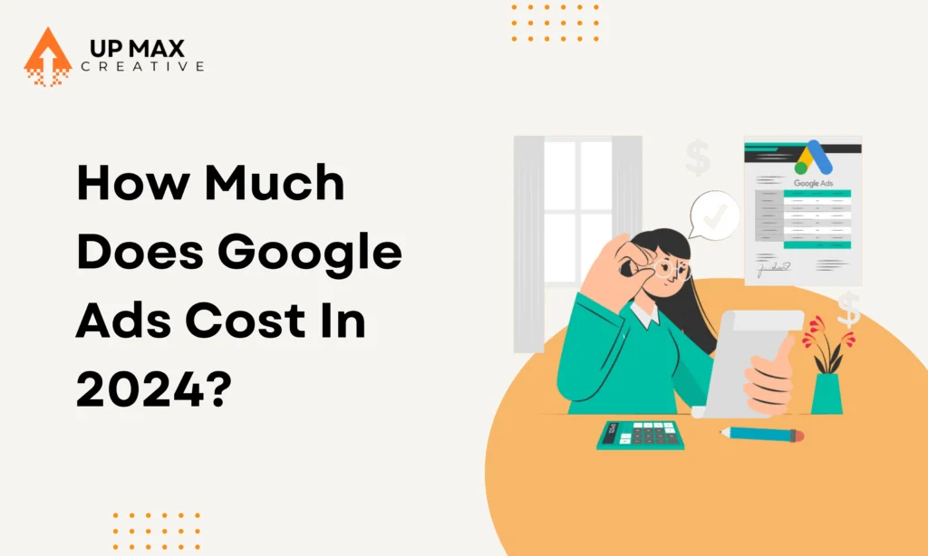 How Much Does Google Ads Cost in 2024?